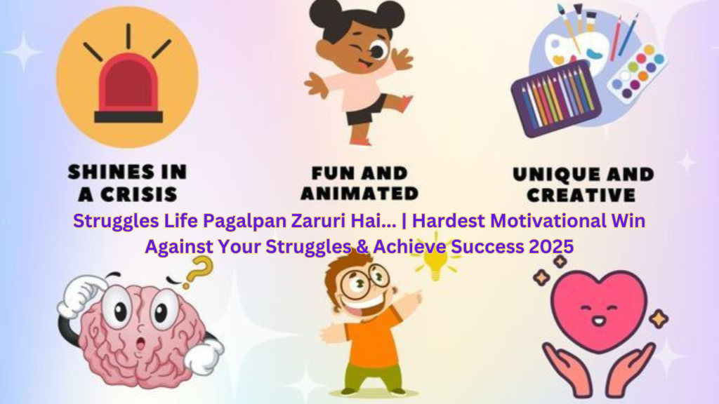 Struggles Life Pagalpan Zaruri Hai... | Hardest Motivational Win Against Your Struggles & Achieve Success 2025