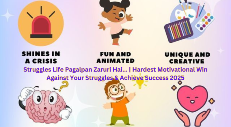 Struggles Life Pagalpan Zaruri Hai... | Hardest Motivational Win Against Your Struggles & Achieve Success 2025