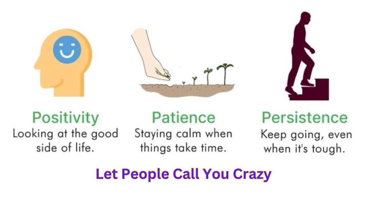 Let People Call You Crazy